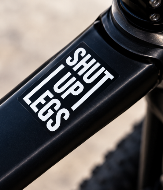 Autocolante SHUT UP LEGS – Ciclismo