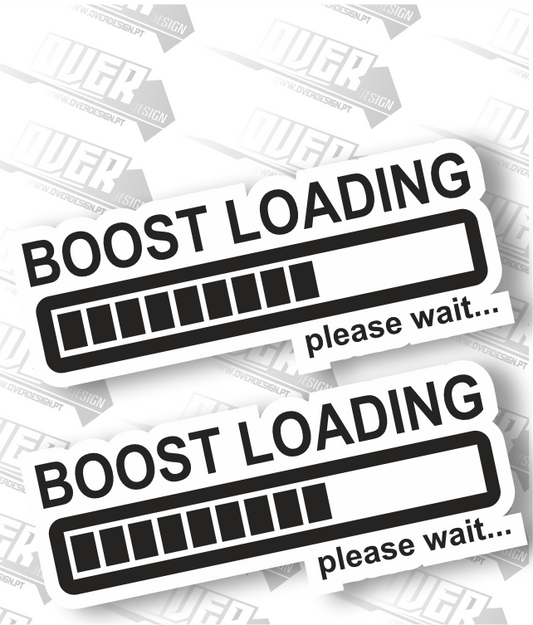Autocolante “BOOST LOADING... please wait” – Preparado para o Turbo? 🚀💨