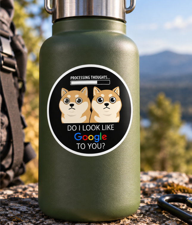 Autocolante Processing Thoughts – Do I Look Like Google To You?