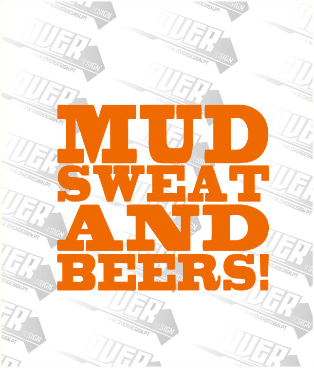 MUD SWEAT AND BEERS!