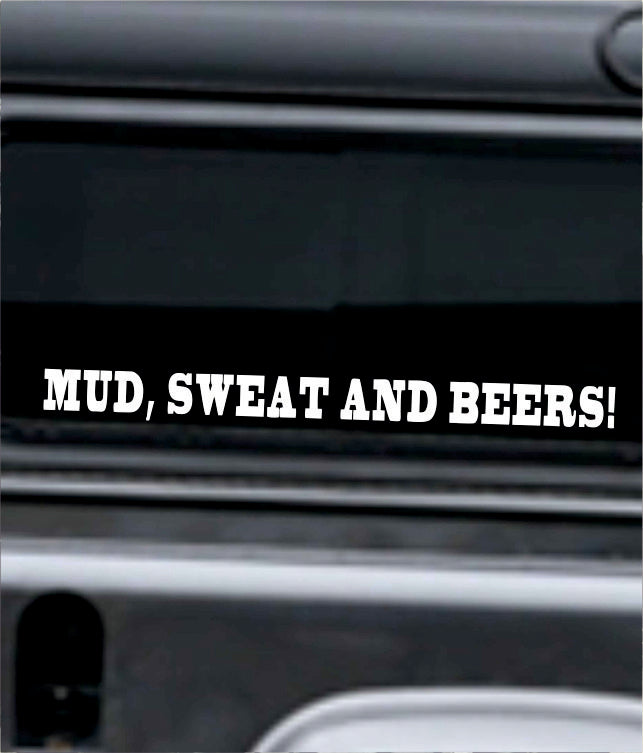 MUD SWEAT AND BEERS!