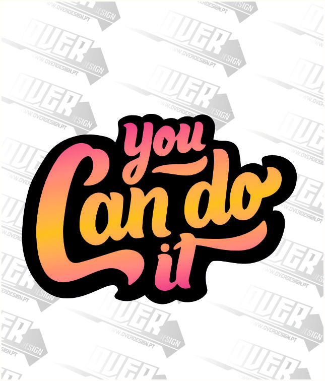 You Can Do It